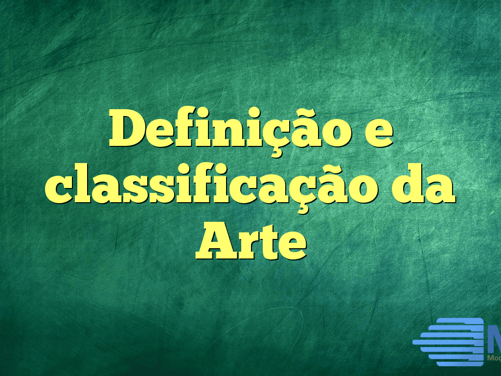 Definição e classificação da Arte