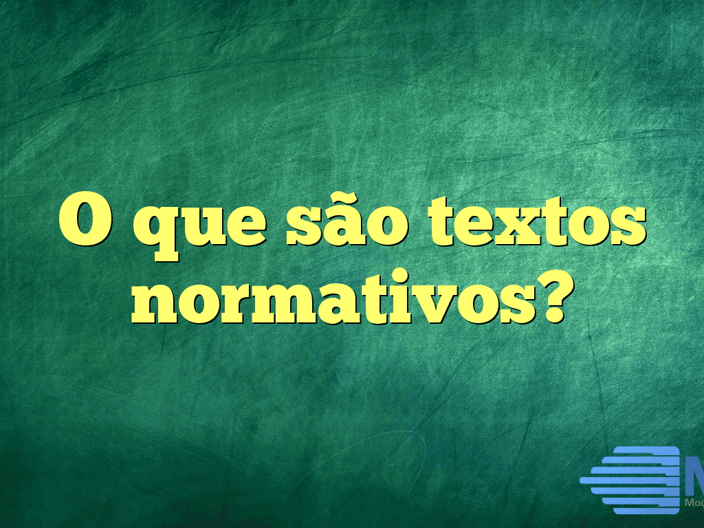 O que são textos normativos?