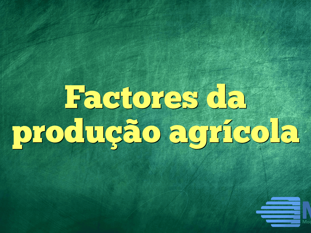 Factores da produção agrícola