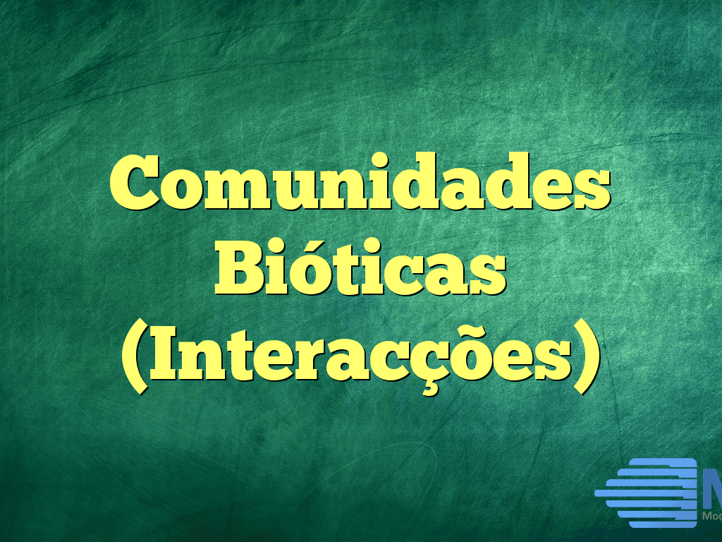 Comunidades Bióticas (Interacções)