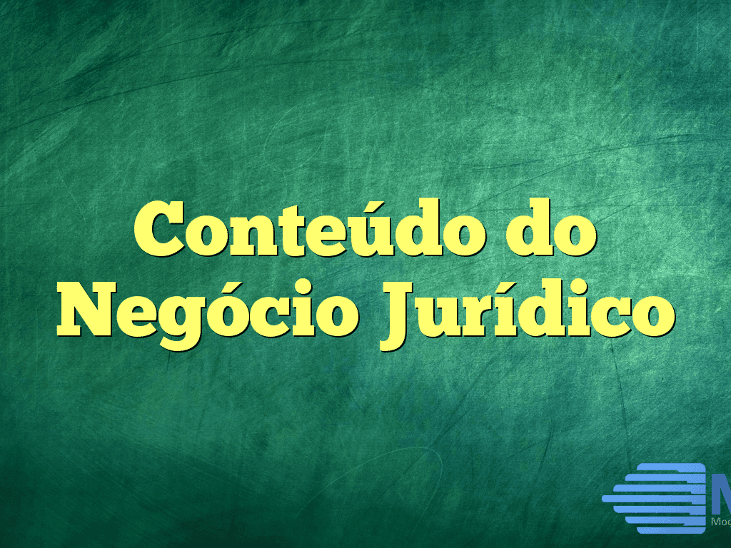 Conteúdo do Negócio Jurídico