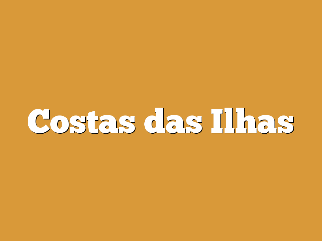 Costas das Ilhas