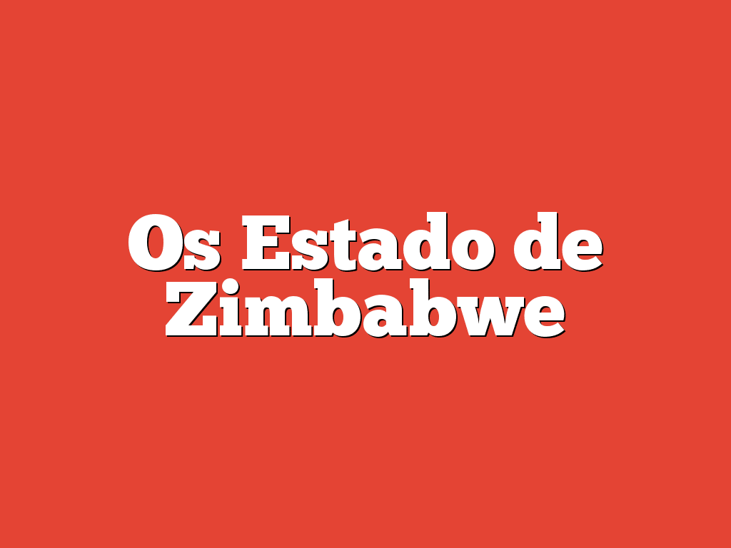 Os Estado de Zimbabwe