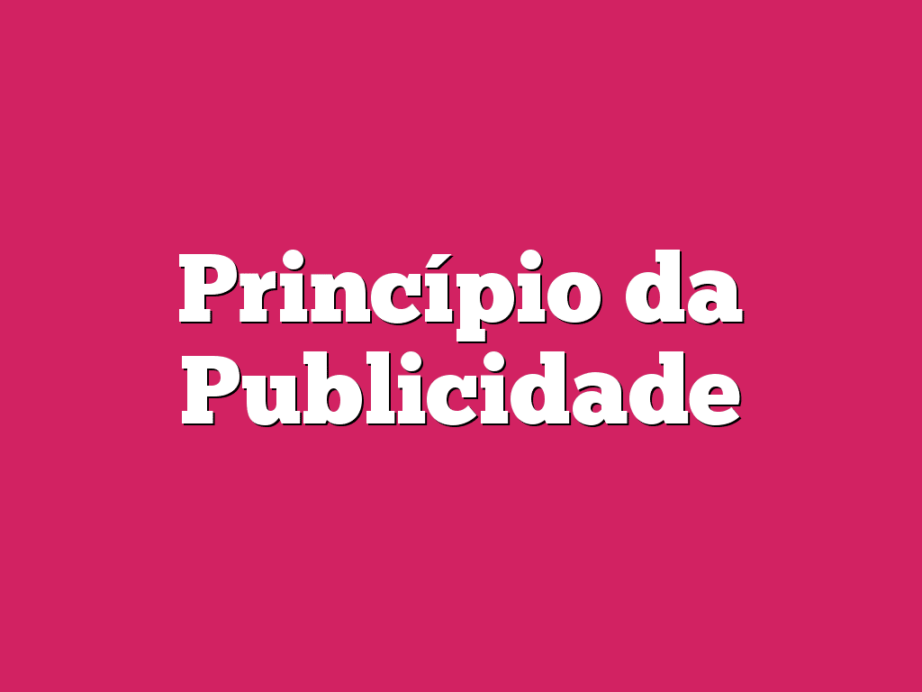 Princípio da Publicidade