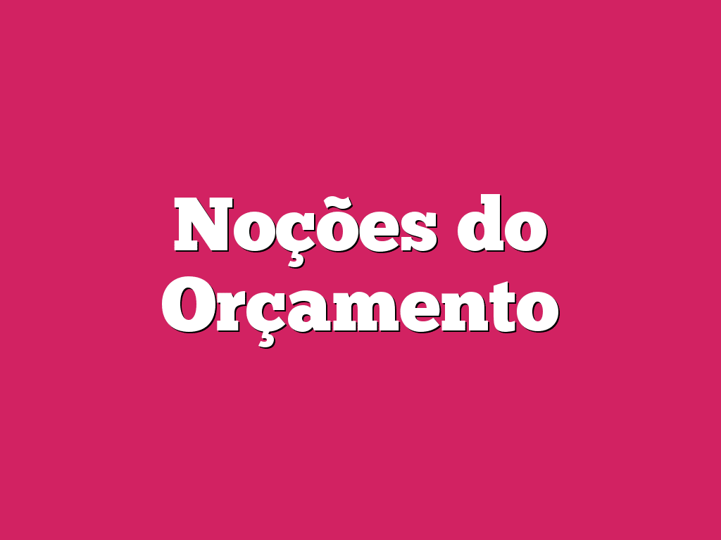 Noções do Orçamento