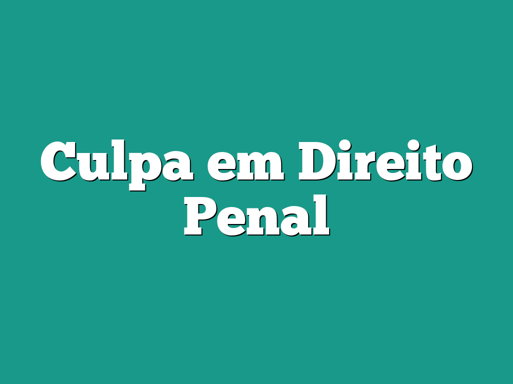 Culpa em Direito Penal