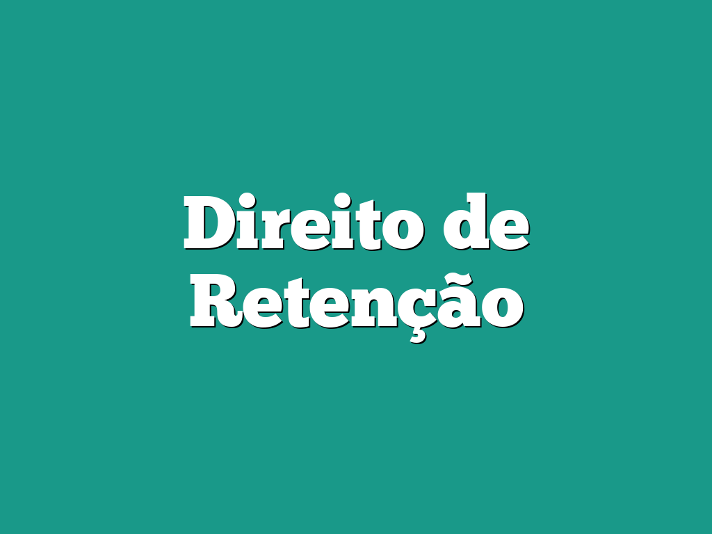 Direito de Retenção