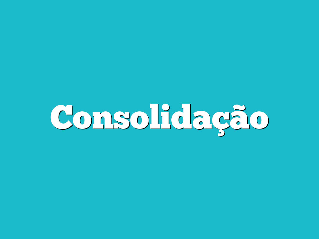 Consolidação