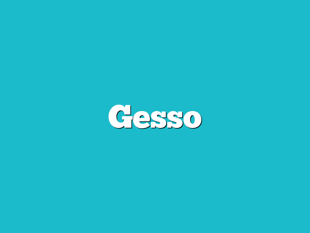 Gesso