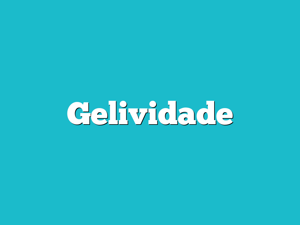 Gelividade
