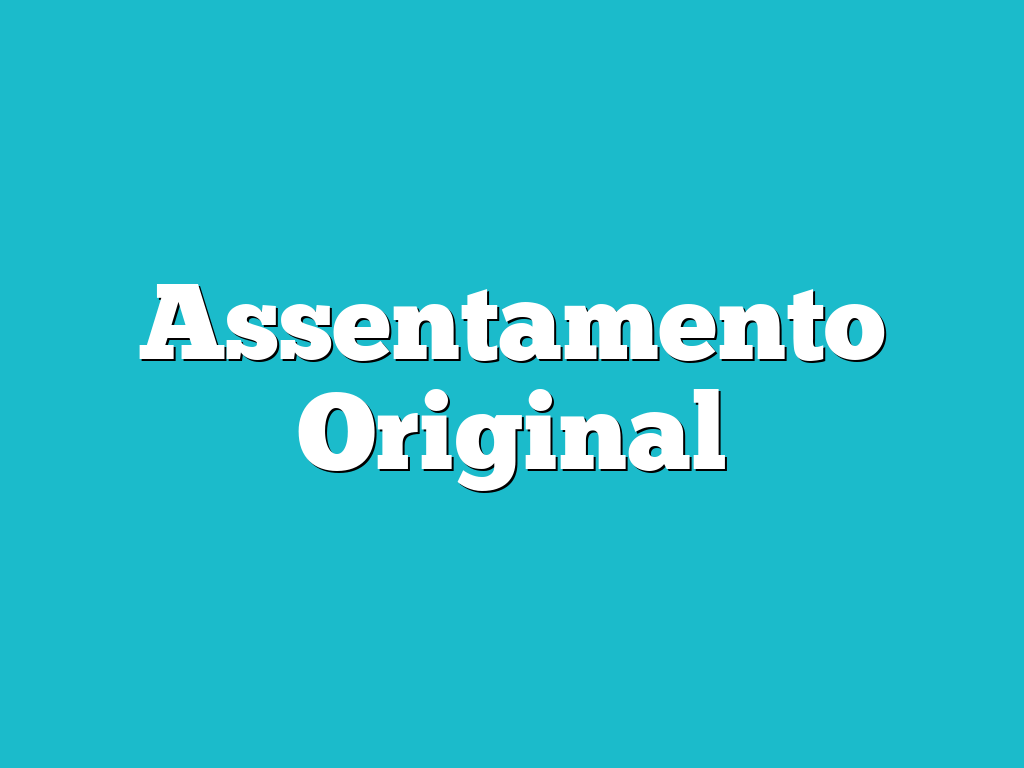 Assentamento Original