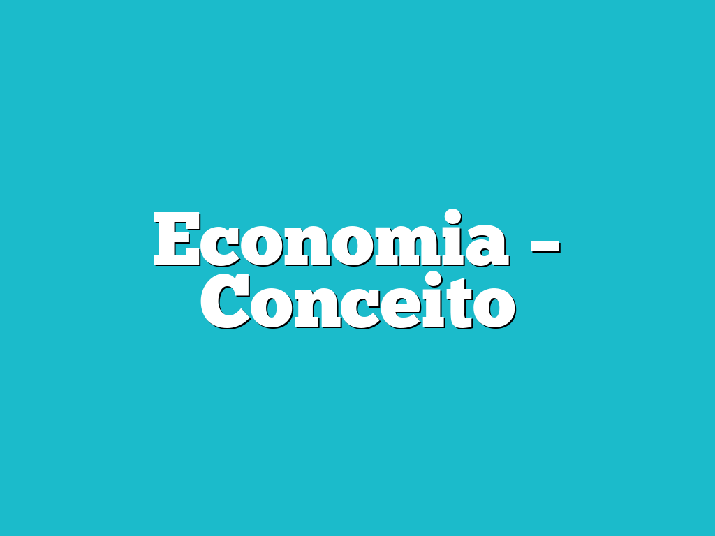 Economia – Conceito