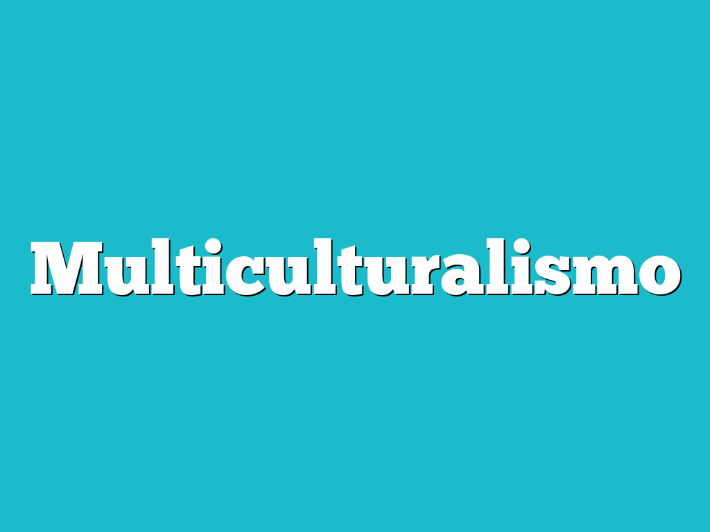 Multiculturalismo