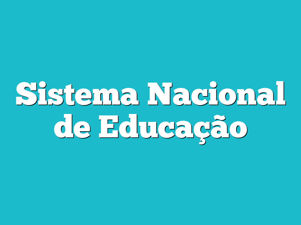 Sistema Nacional de Educação