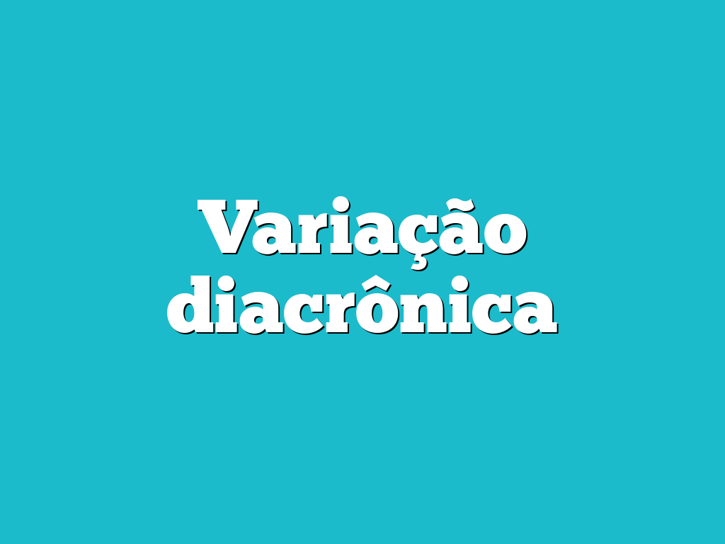 Variação diacrônica
